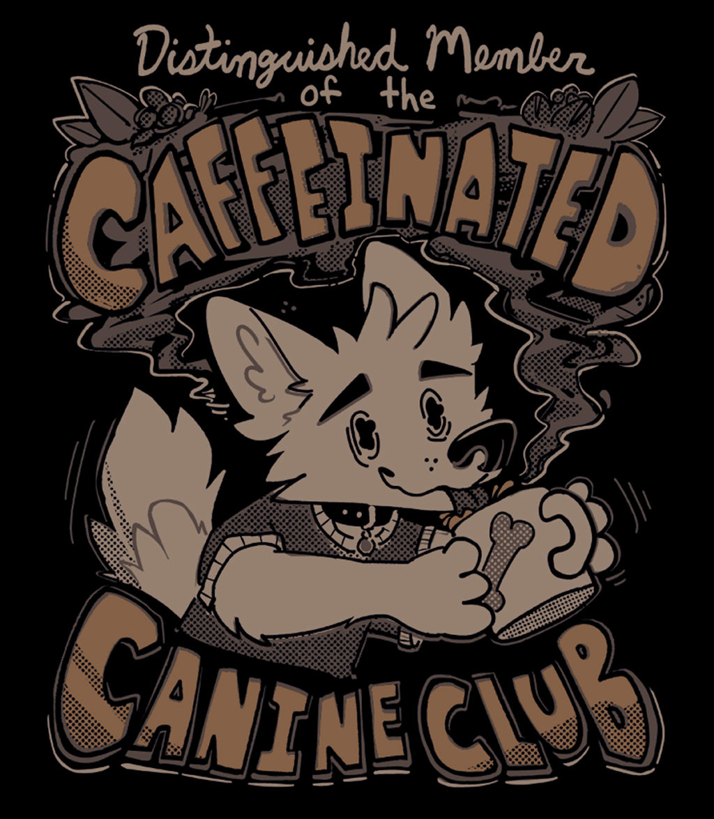 CAFFEINATED K9